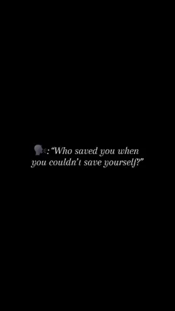 who saved you ? 