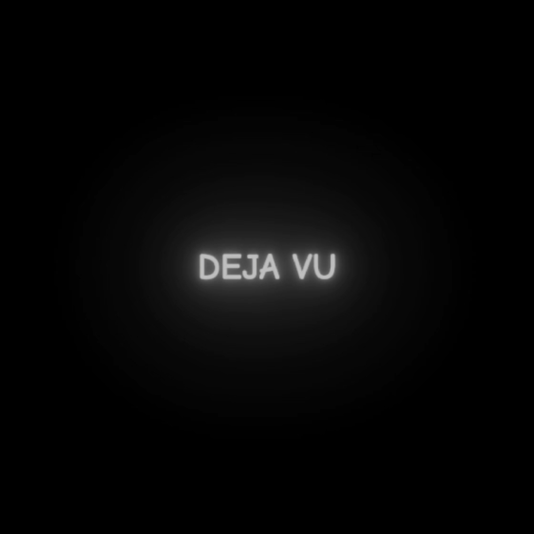 Deja vu