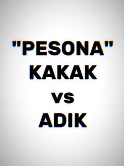 pesona kk vs adik 