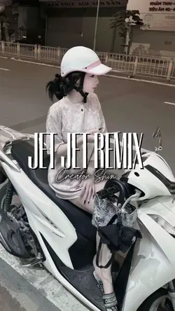 CỰC PHẨM JET JET