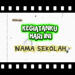 KEGIATANKU HARI INI