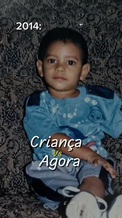 Criança vs Agora 