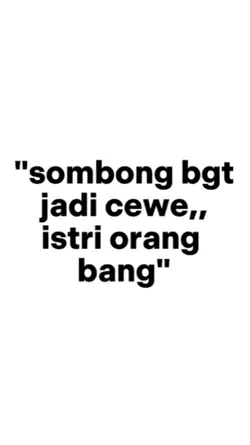 sombong bgt jd cewe 