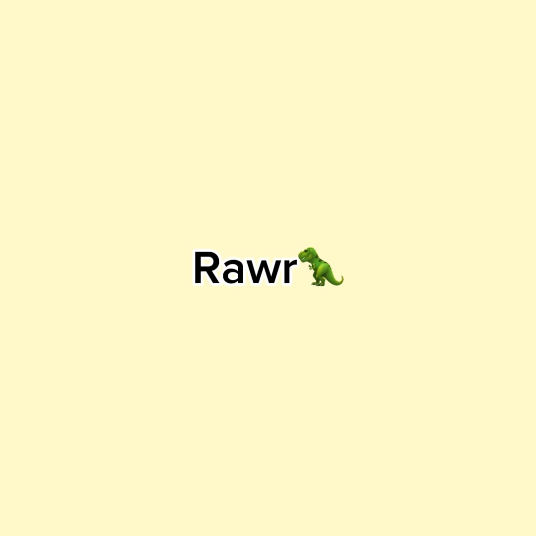 Rawr🦖✨