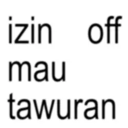 izin off mau tawuran