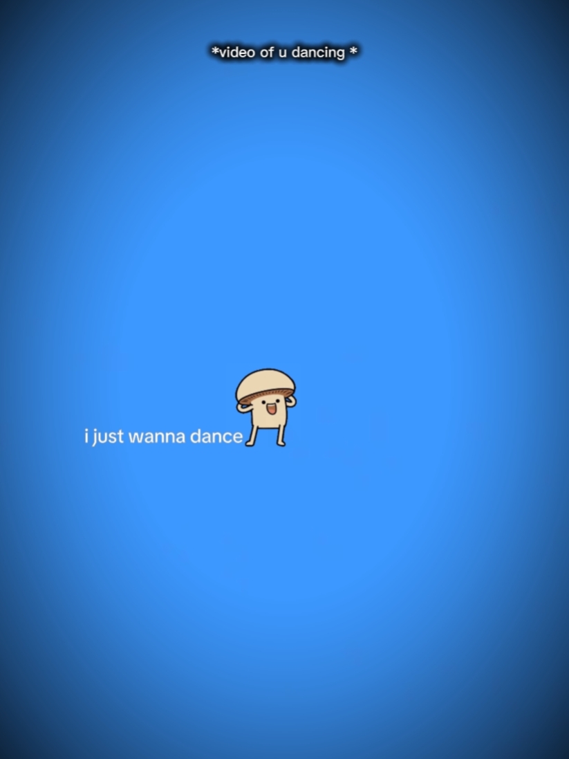 I JUST WANNA DANCE