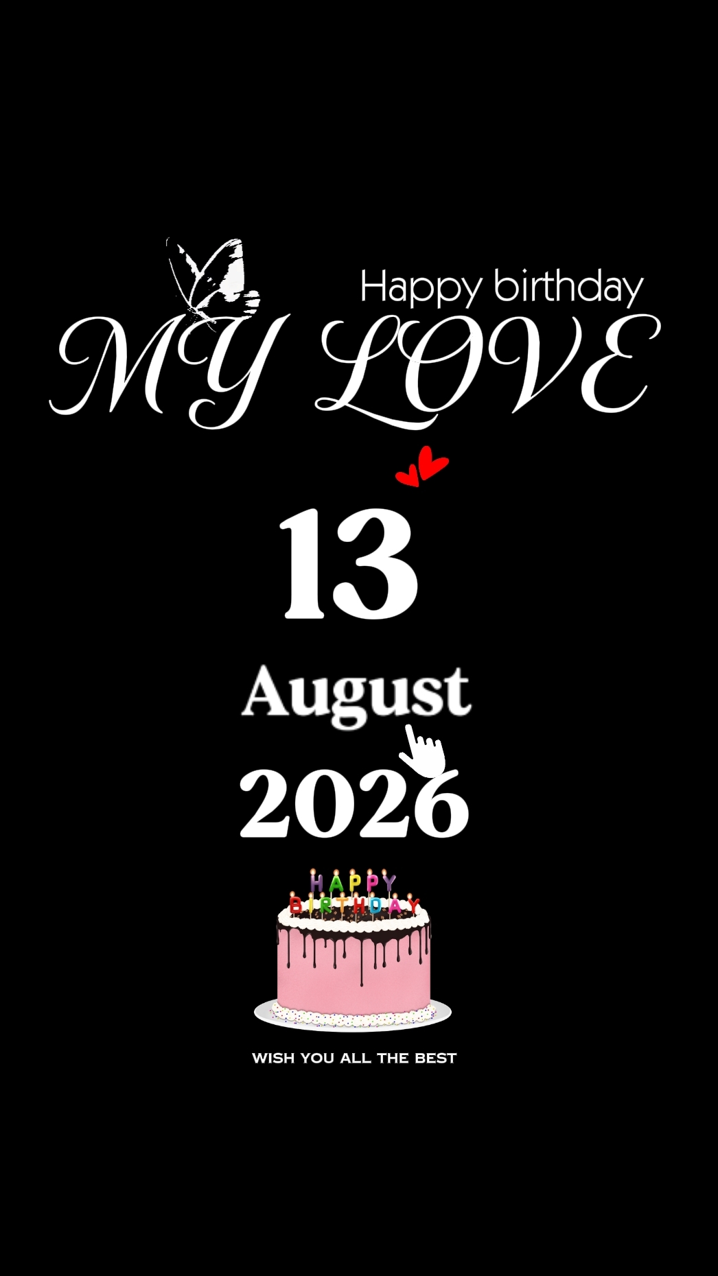 HBD MYLOVE 13 AUGUST