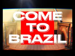Come To Brazil