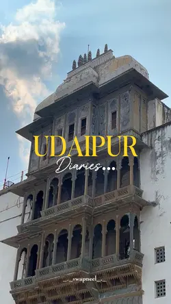 Udaipur Diaries…🤩