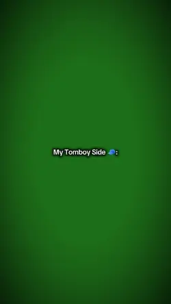 Tomboy vs girly side