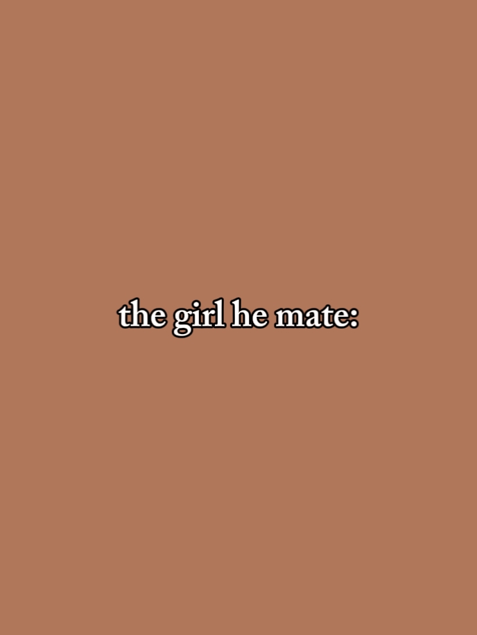 the girl he mate