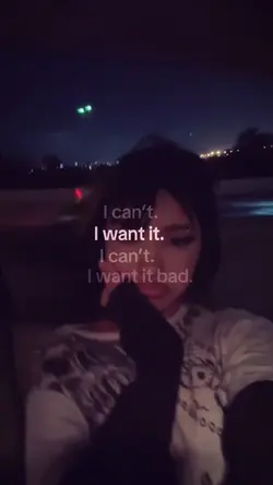 I CAN’T I WANT IT
