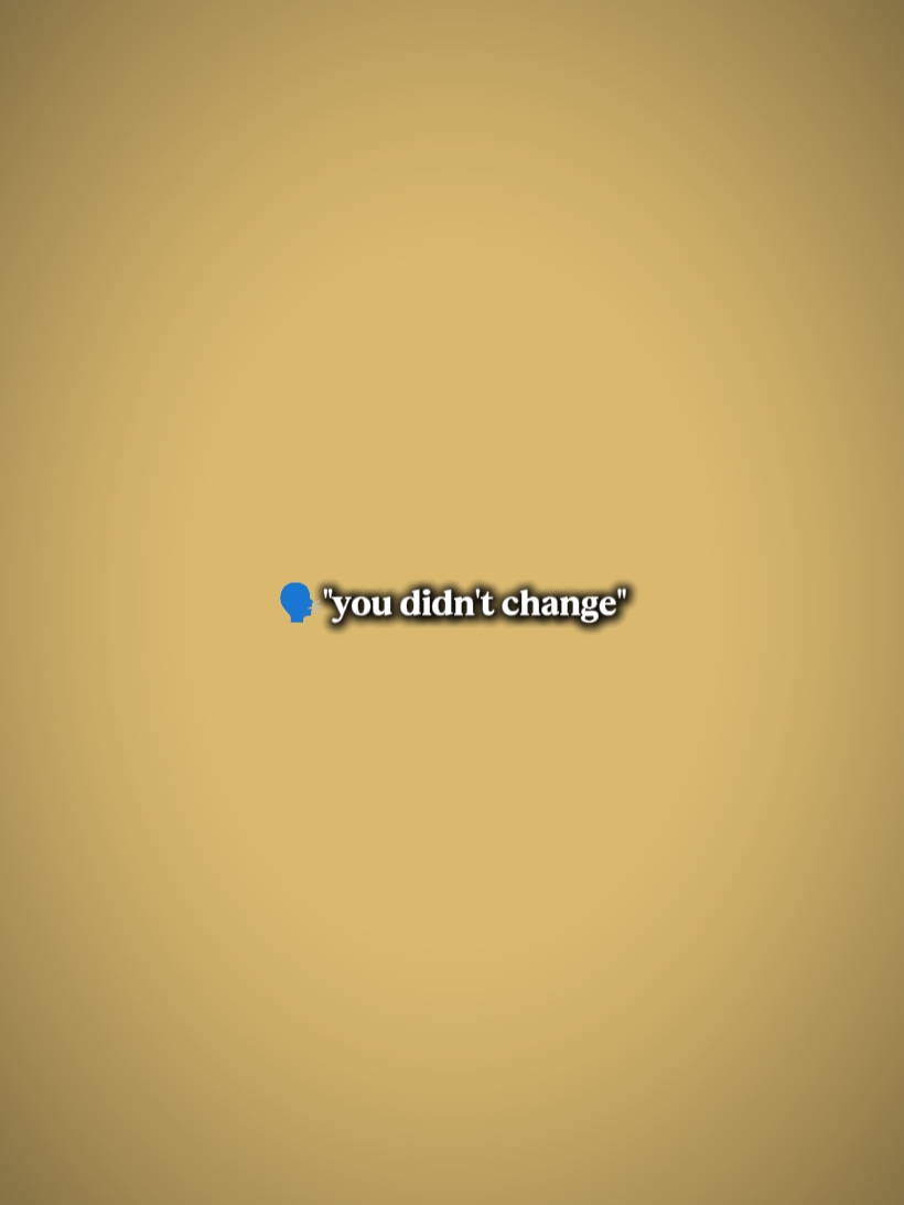 tu n'as pas changé 