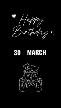 30 MARCH BIRTHDAY