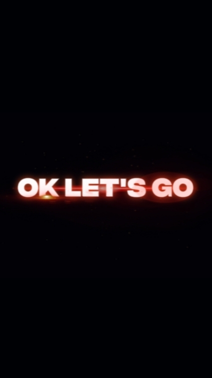 OK LET'S GO