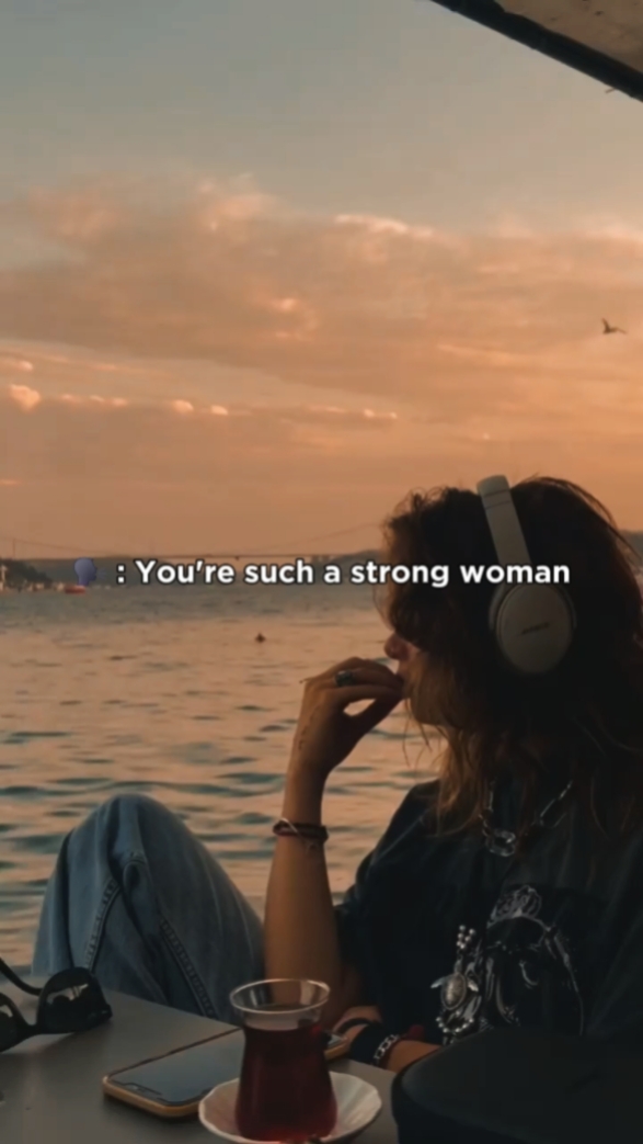 you're such a strong