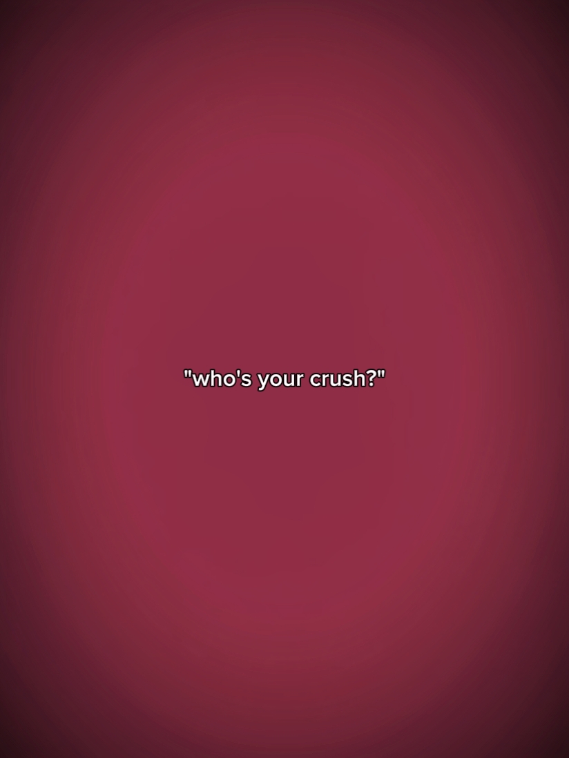 Sino ang crush mo?