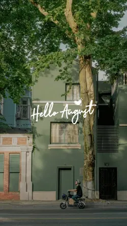 Hello August 2025