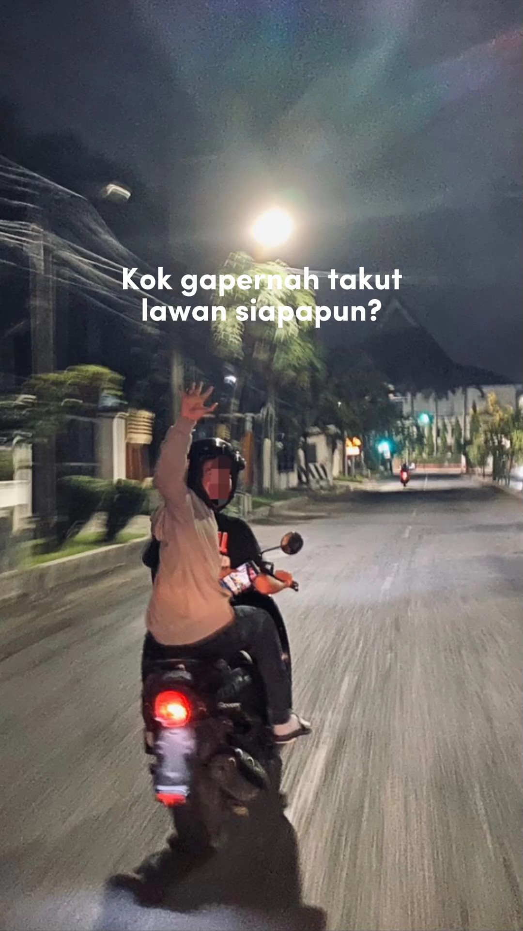 ko gapernah takut?