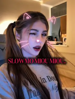 SLOWMO MIOU MIOU