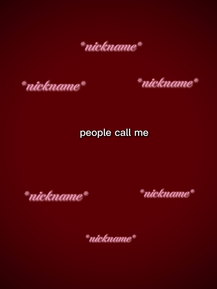 My nick Name