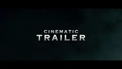 CINEMATIC TRAILER 