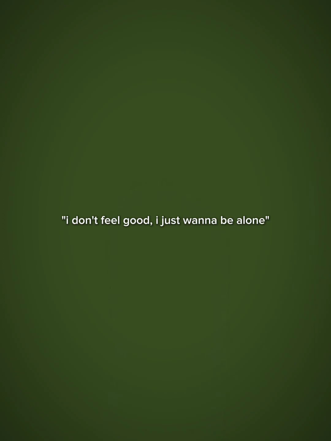 i don't feel good