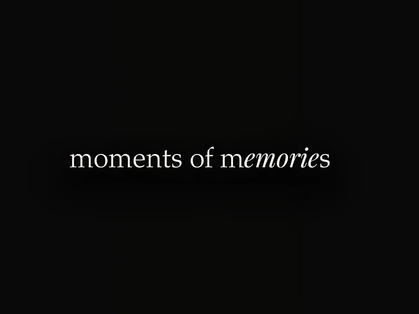 moments of memories 