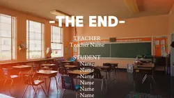 The end School
