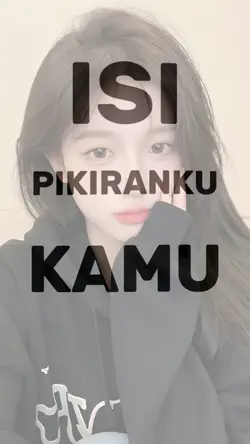 ISI PIKIRAN KU KAMU