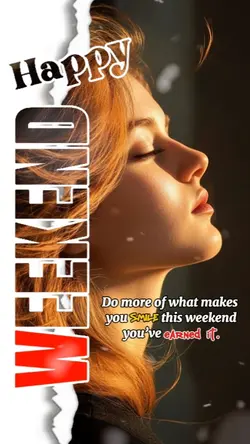 HAPPY WEEKEND