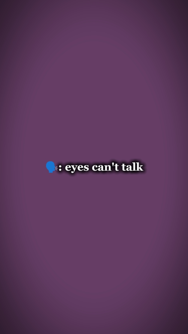 Los ojos no pueden hablar