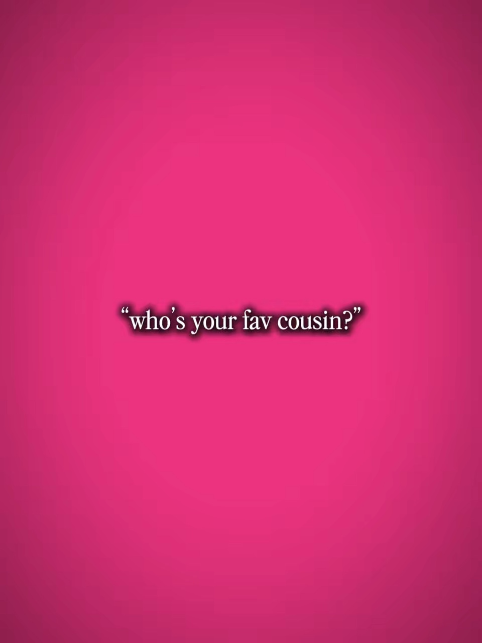 sepupu favoritmu 