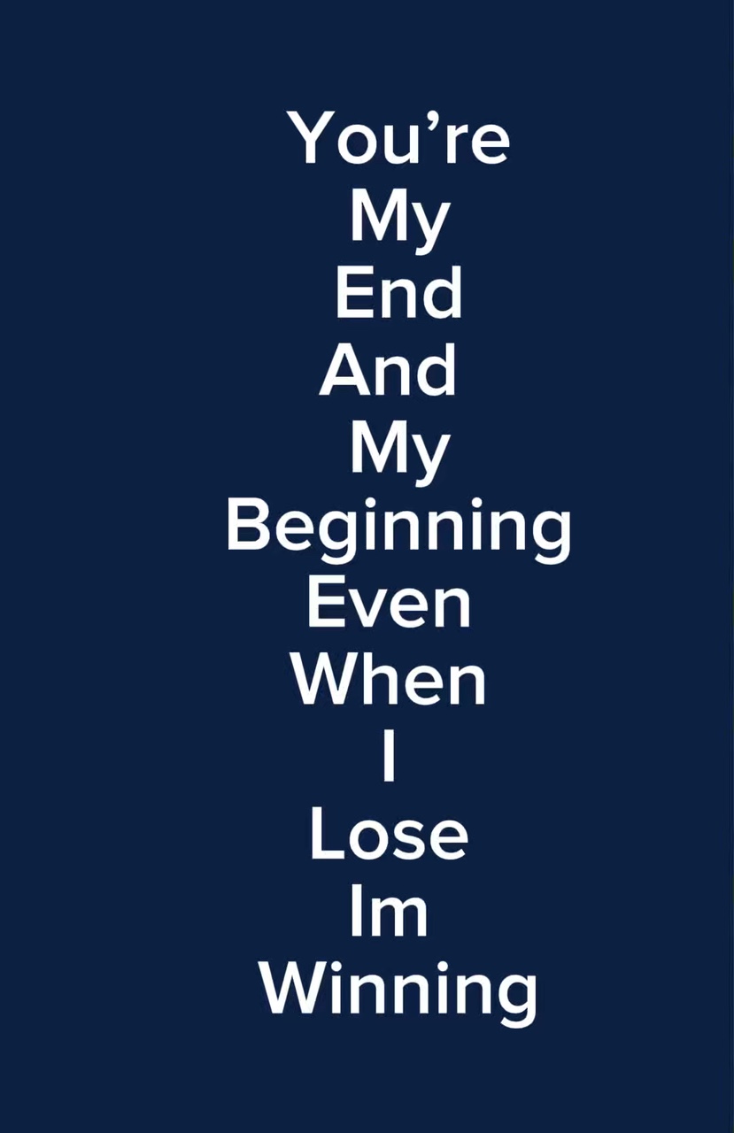 You’re my end 