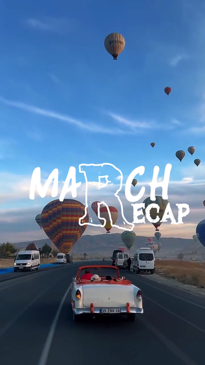 MARCH RECAP
