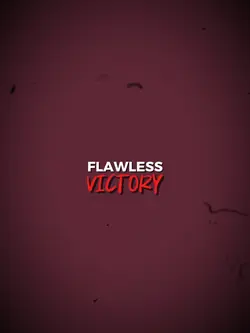 FLAWLESS VICTORY 