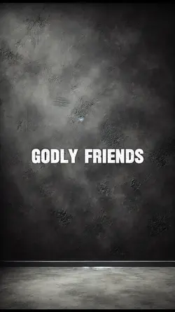 Godly friends 