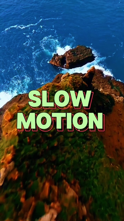 Slow motion 