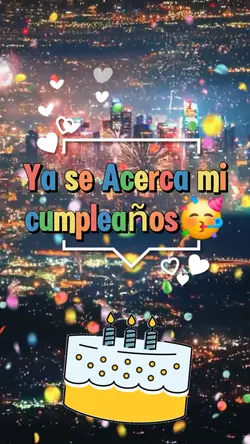 Se acerca mi cumple
