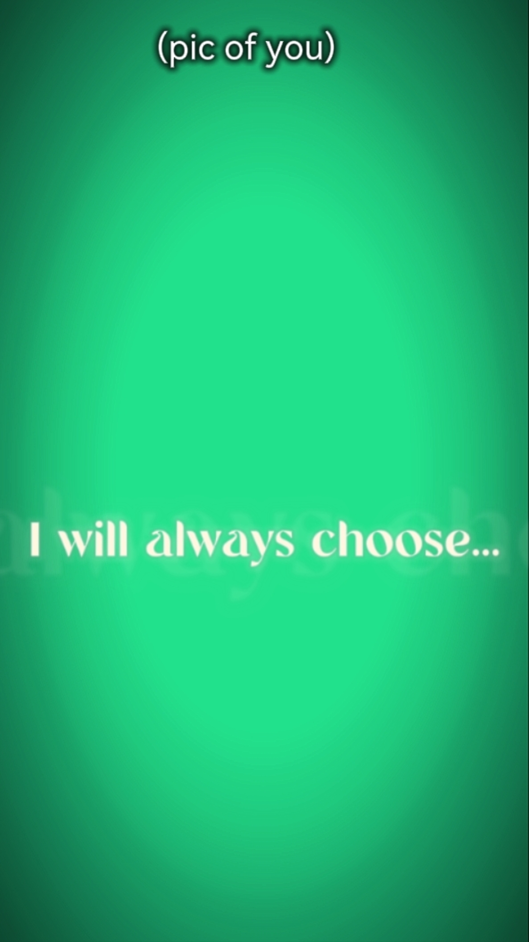 I will always