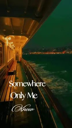 some where only me