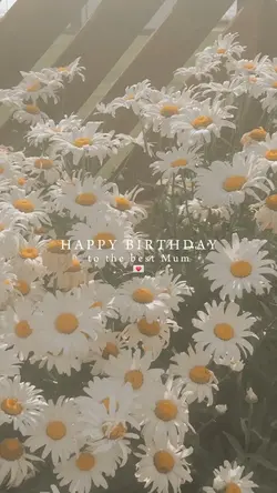 Happy birthday mum