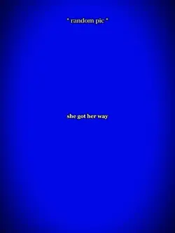 she got her way