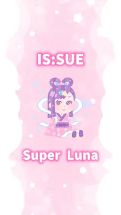 IS:SUE / Super Luna