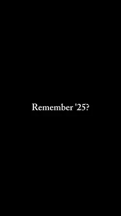 remember25?