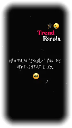 Obrigado escola…