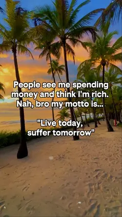 My motto is.... 