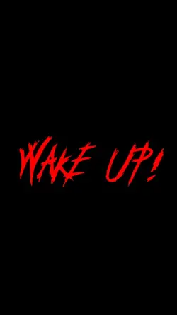 Wake up
