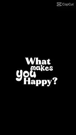 What makes you happy