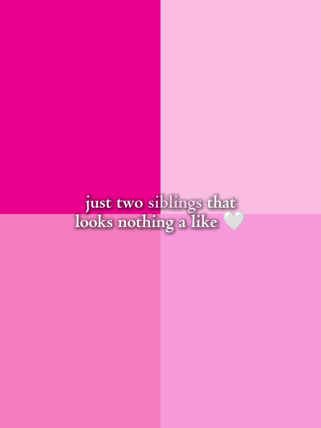 just two siblings 